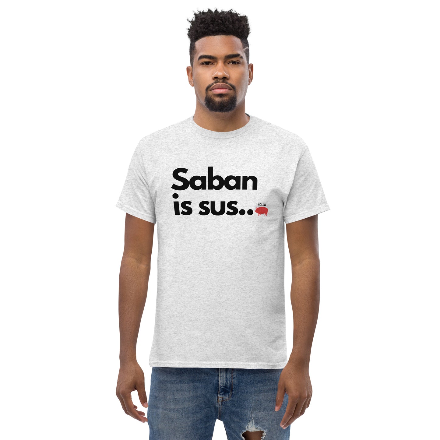 Saban is sus..., 3 colors, Men's classic tee