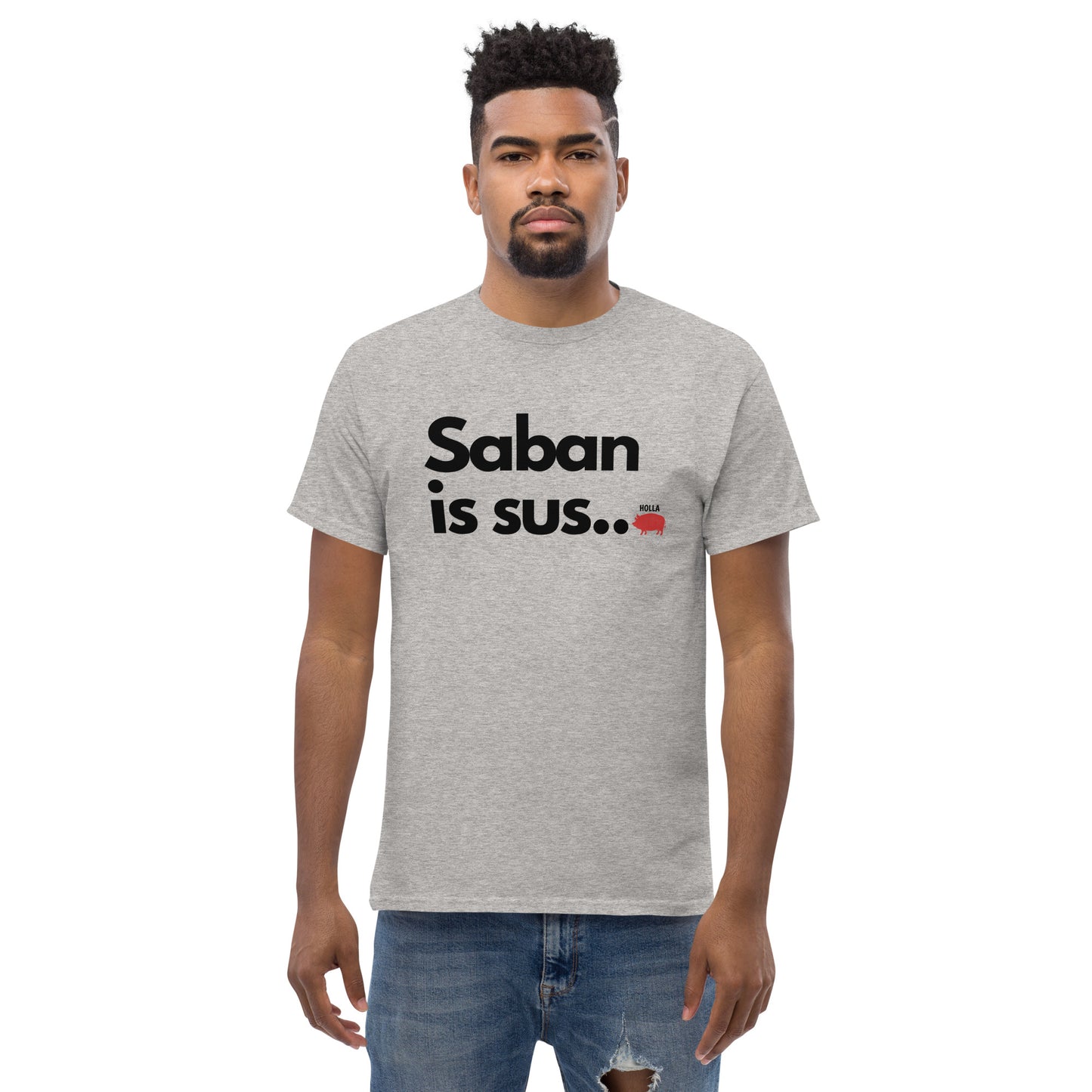 Saban is sus..., 3 colors, Men's classic tee