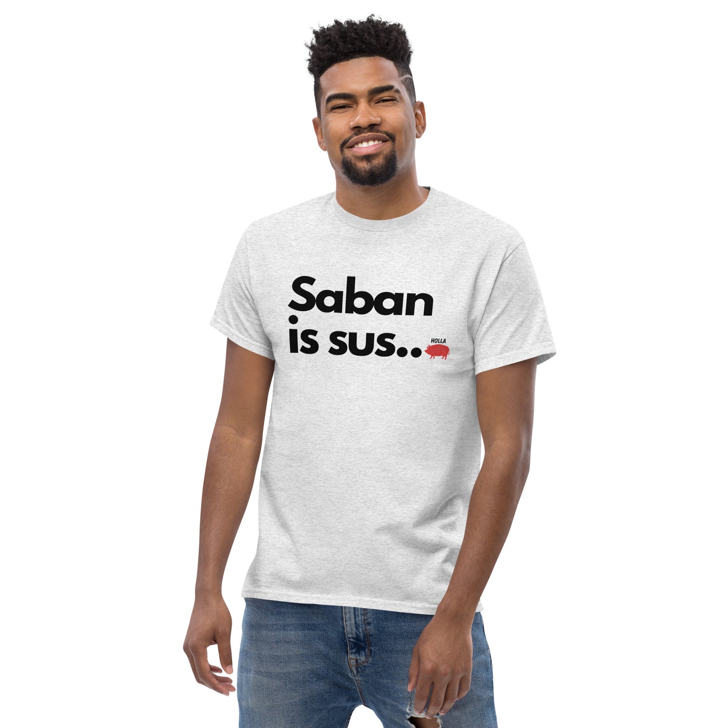 Saban is sus...,  3 colors, Men's classic tee