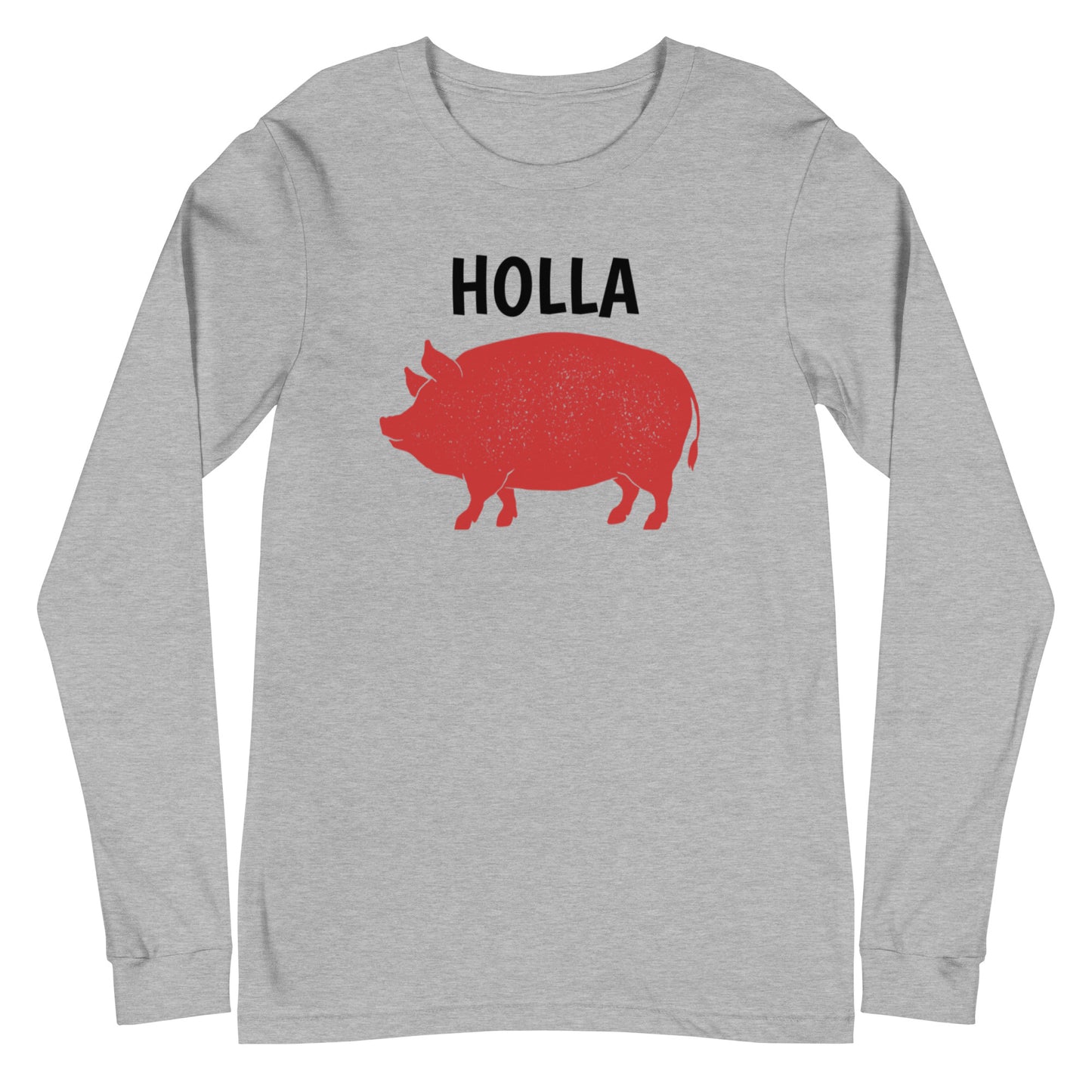 HOLLA Adult! White or Gray, Unisex Long Sleeve Tee