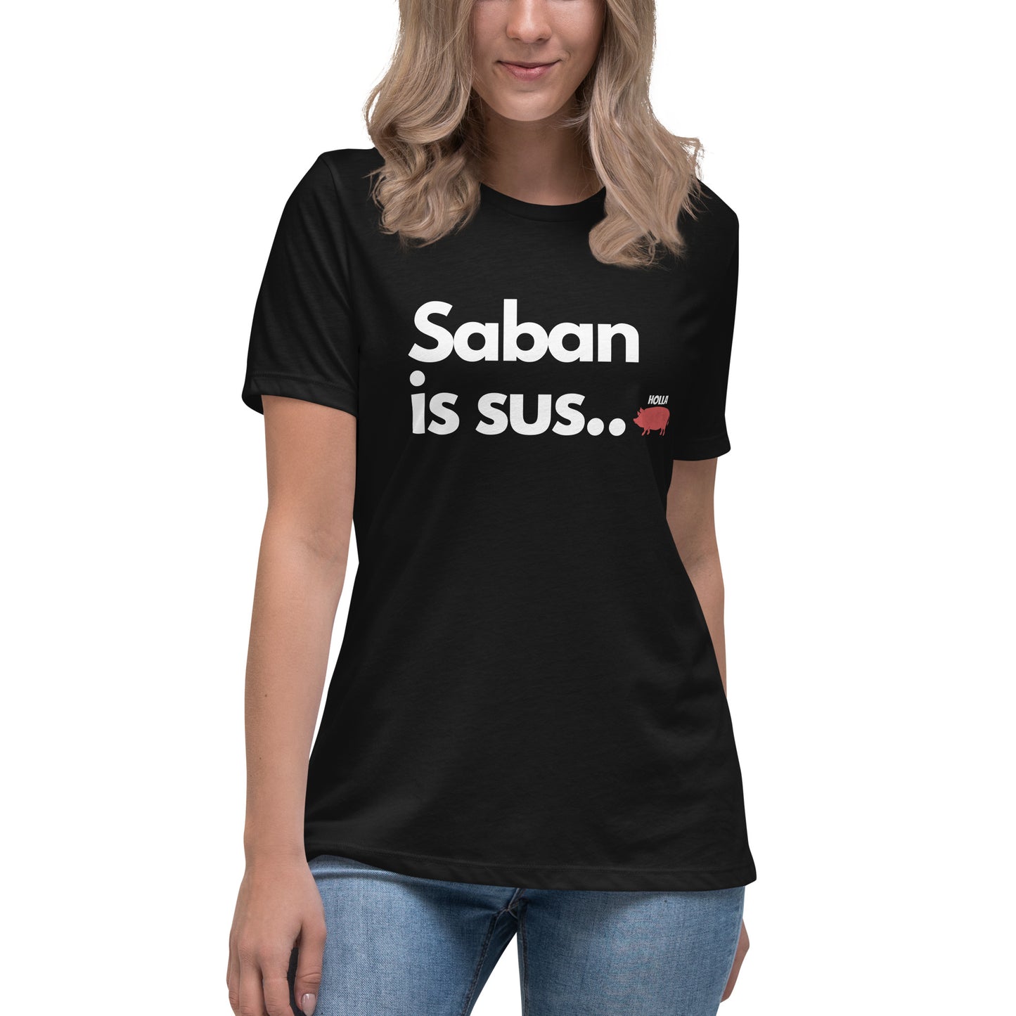 Saban is sus...,  2 colors, Bella+Canvas Women's Tee